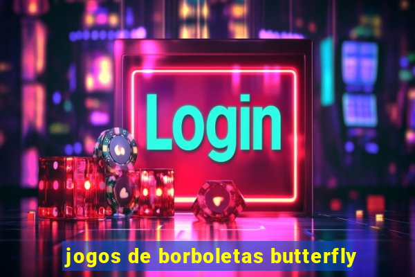 jogos de borboletas butterfly